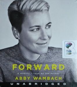 Forward written by Abby Wambach performed by Abby Wambach on CD (Unabridged)